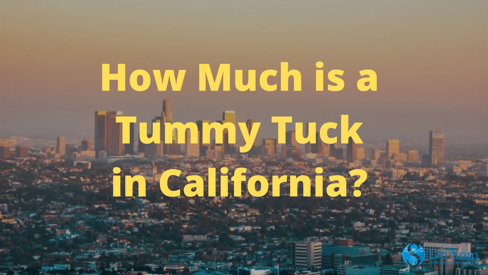 How Much is a Tummy Tuck in California? Updated 2024 - Plastic Surgeon